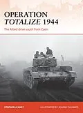 E-Book (pdf) Operation Totalize 1944 von Stephen A. Hart