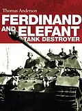 E-Book (epub) Ferdinand and Elefant Tank Destroyer von Thomas Anderson