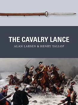 E-Book (pdf) The Cavalry Lance von Alan Larsen, Henry Yallop