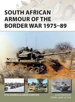 E-Book (epub) South African Armour of the Border War 1975-89 von Kyle Harmse, Simon Dunstan