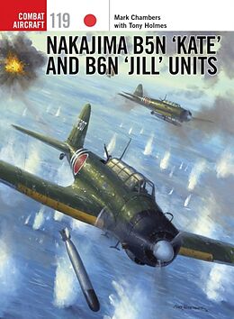 Couverture cartonnée Nakajima B5N Kate and B6N Jill Units de Mark Chambers, Holmes Tony