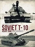 E-Book (pdf) Soviet T-10 Heavy Tank and Variants von James Kinnear, Stephen Sewell