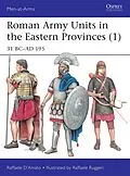 E-Book (pdf) Roman Army Units in the Eastern Provinces (1) von Raffaele D'Amato