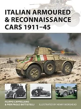 E-Book (pdf) Italian Armoured & Reconnaissance Cars 1911-45 von Filippo Cappellano, Pier Paolo Battistelli