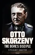 E-Book (epub) Otto Skorzeny von Stuart Smith