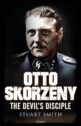 E-Book (epub) Otto Skorzeny von Stuart Smith