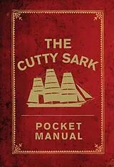 Fester Einband The Cutty Sark Pocket Manual von National Maritime Museum, Arron Hewett, Louise Macfarlane