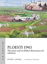 Kartonierter Einband Ploesti 1943 von Steven J. Zaloga