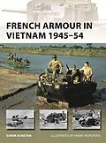 E-Book (pdf) French Armour in Vietnam 1945-54 von Simon Dunstan