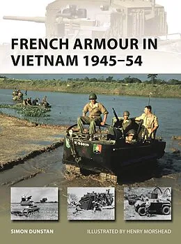 E-Book (pdf) French Armour in Vietnam 1945-54 von Simon Dunstan