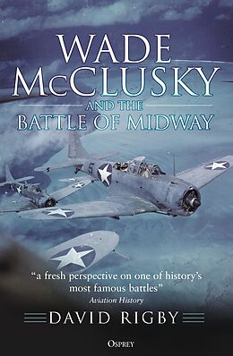 E-Book (pdf) Wade McClusky and the Battle of Midway von David Rigby
