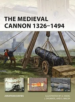 E-Book (epub) The Medieval Cannon 1326-1494 von Jonathan Davies