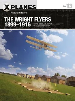 E-Book (epub) The Wright Flyers 1899-1916 von Richard P. Hallion