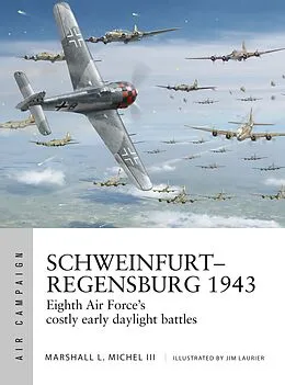 E-Book (epub) Schweinfurt-Regensburg 1943 von Marshall Michel III