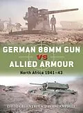 E-Book (epub) German 88mm Gun vs Allied Armour von David Campbell, David Greentree