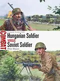E-Book (epub) Hungarian Soldier vs Soviet Soldier von Péter Mujzer