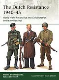 E-Book (epub) The Dutch Resistance 1940-45 von Klaas Castelein, Michel Wenting
