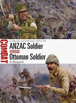 E-Book (pdf) ANZAC Soldier vs Ottoman Soldier von Si Sheppard