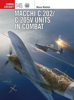 E-Book (epub) Macchi C.202/C.205V Units in Combat von Marco Mattioli