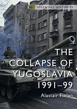 E-Book (epub) The Collapse of Yugoslavia von Alastair Finlan