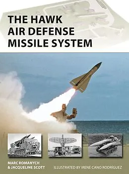 E-Book (epub) The HAWK Air Defense Missile System von Marc Romanych, Jacqueline Scott
