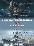 E-Book (epub) Royal Navy torpedo-bombers vs Axis warships von Matthew Willis