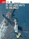 E-Book (epub) Bf 109 Jabo Units in the West von Malcolm V. Lowe