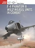 E-Book (pdf) F-4 Phantom II Wild Weasel Units in Combat von Peter E. Davies