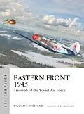 E-Book (epub) Eastern Front 1945 von William E. Hiestand