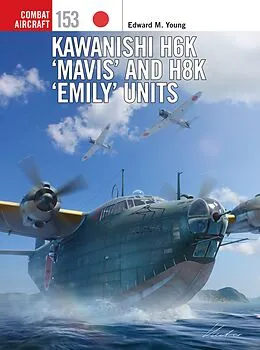 E-Book (pdf) Kawanishi H6K 'Mavis' and H8K 'Emily' Units von Edward M. Young