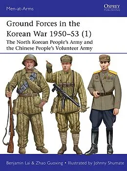 E-Book (pdf) Ground Forces in the Korean War 1950-53 (1) von Benjamin Lai, Zhao Guoxing