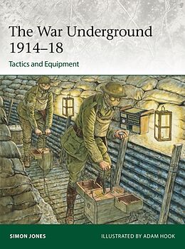 Couverture cartonnée The War Underground 191418: Tactics and Equipment de Simon Jones