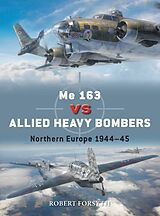 Couverture cartonnée Me 163 vs Allied Heavy Bombers de Robert Forsyth