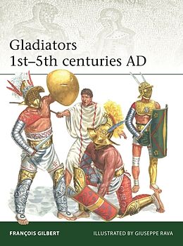 Couverture cartonnée Gladiators 1st5th centuries AD de François Gilbert