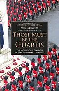 E-Book (epub) Those Must Be The Guards von Paul de Zulueta, Simon Doughty