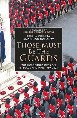 E-Book (epub) Those Must Be The Guards von Paul de Zulueta, Simon Doughty