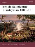 E-Book (epub) French Napoleonic Infantryman 1803-15 von Terry Crowdy