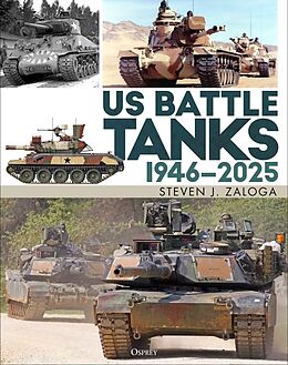 Livre Relié US Battle Tanks 19462025 de Zaloga Steven J.