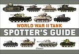 Couverture cartonnée World War II Tank Spotter's Guide de Chris McNab