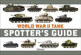 Couverture cartonnée World War II Tank Spotter's Guide de Chris McNab