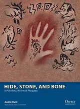 Kartonierter Einband Hide, Stone, and Bone von Austin Hunt