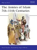 E-Book (pdf) The Armies of Islam 7th-11th Centuries von David Nicolle