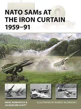 E-Book (pdf) NATO SAMs at the Iron Curtain 1959-91 von Marc Romanych, Jacqueline Scott
