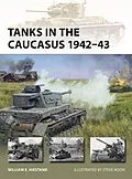 E-Book (epub) Tanks in the Caucasus 1942-43 von William E. Hiestand