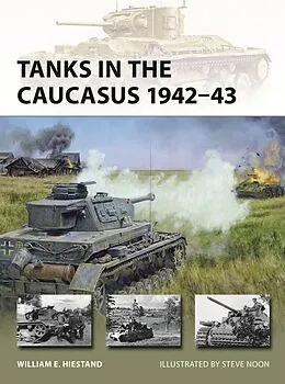 E-Book (epub) Tanks in the Caucasus 1942-43 von William E. Hiestand