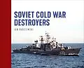 E-Book (pdf) Soviet Cold War Destroyers von Jan Radziemski