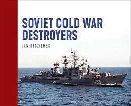E-Book (pdf) Soviet Cold War Destroyers von Jan Radziemski