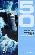 E-Book (epub) 50 Ways to Improve Your Navigation von Dag Pike