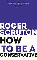 E-Book (epub) How to be a conservative von Roger Scruton