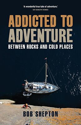 E-Book (epub) Addicted to Adventure von Bob Shepton